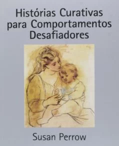 Histórias Curativas para Comportamentos Desafiadores